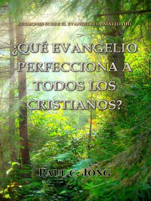 cover image of Sermones Sobre El Evangelio De Mateo (III)--¿Qué Evangelio Perfecciona a Todos Los Cristianos?